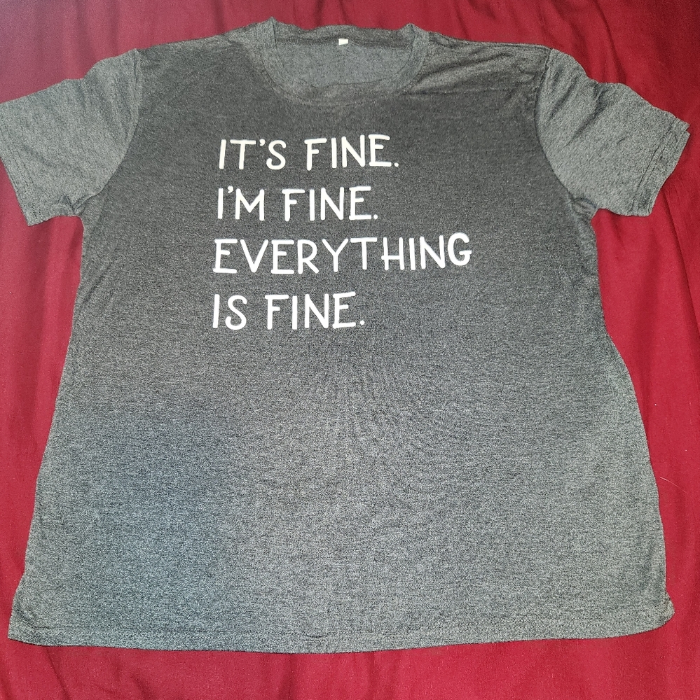IT'S FINE T SHIRT